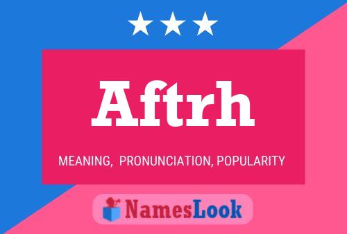 Aftrh Name Poster