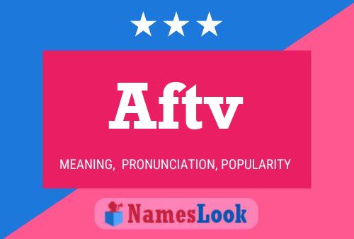 Aftv Name Poster