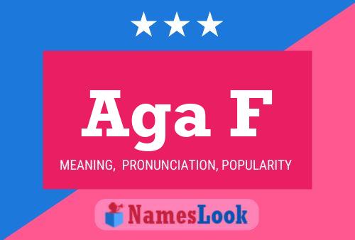 Aga F Name Poster