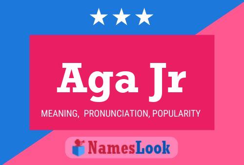 Aga Jr Name Poster