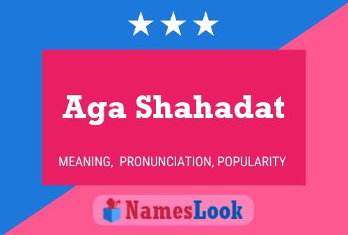 Aga Shahadat Name Poster