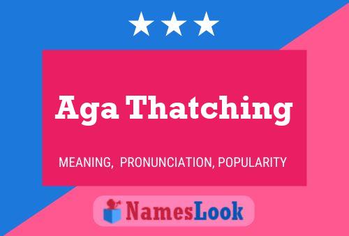 Aga Thatching Name Poster