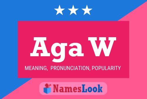 Aga W Name Poster