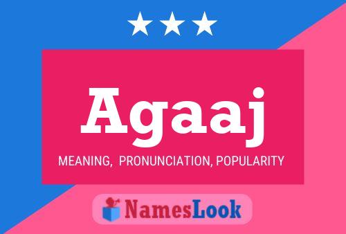 Agaaj Name Poster