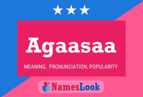 Agaasaa Name Poster