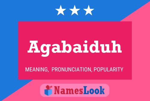 Agabaiduh Name Poster