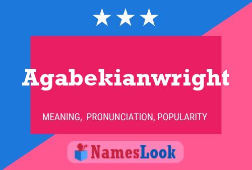 Agabekianwright Name Poster