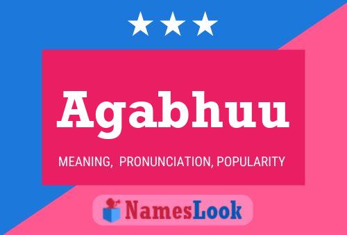 Agabhuu Name Poster