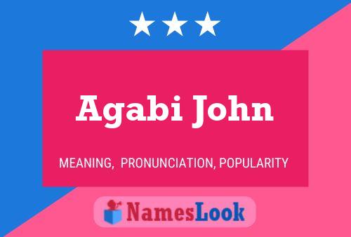 Agabi John Name Poster