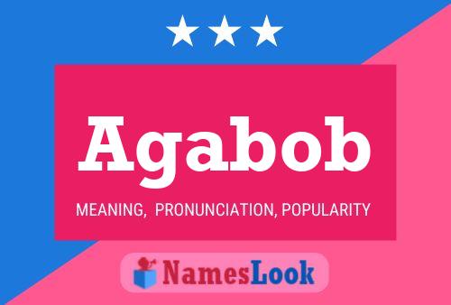 Agabob Name Poster