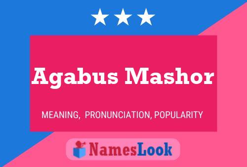 Agabus Mashor Name Poster