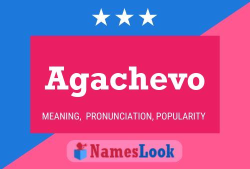 Agachevo Name Poster