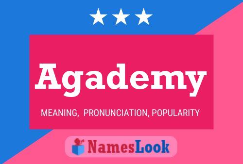 Agademy Name Poster