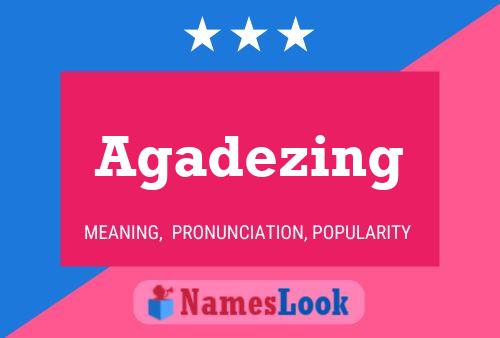 Agadezing Name Poster