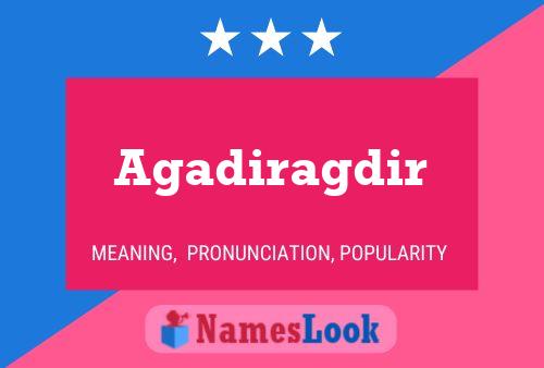 Agadiragdir Name Poster