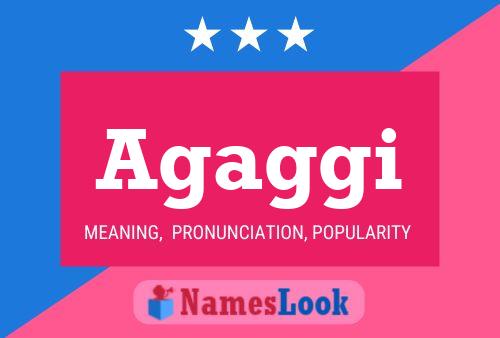 Agaggi Name Poster