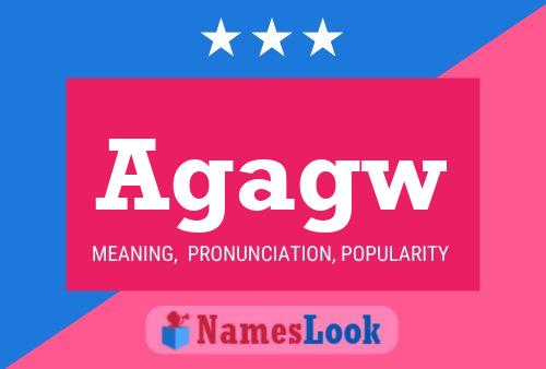 Agagw Name Poster