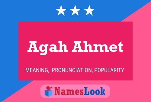 Agah Ahmet Name Poster