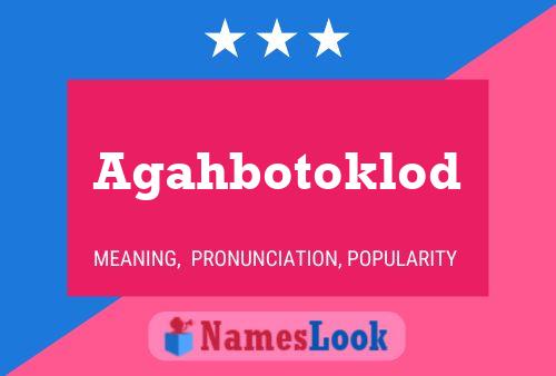 Agahbotoklod Name Poster