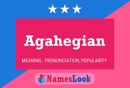 Agahegian Name Poster