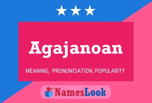 Agajanoan Name Poster