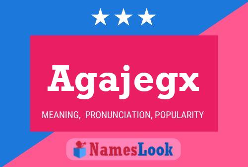 Agajegx Name Poster