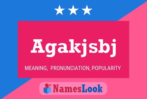 Agakjsbj Name Poster