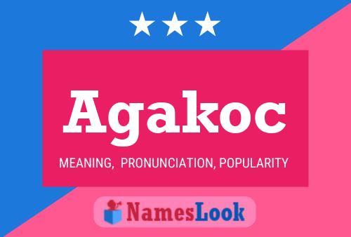 Agakoc Name Poster