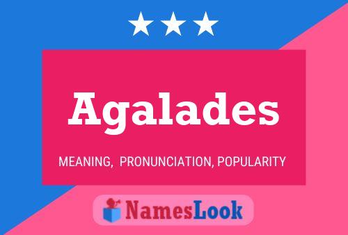 Agalades Name Poster