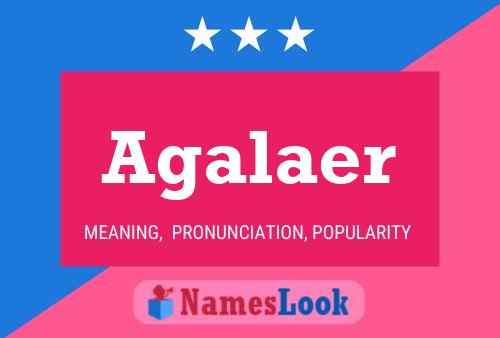 Agalaer Name Poster