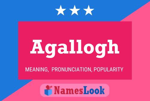 Agallogh Name Poster