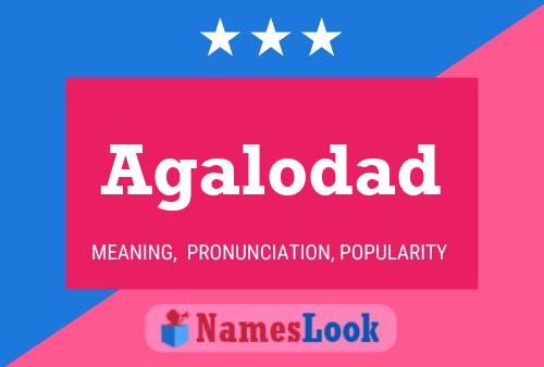 Agalodad Name Poster