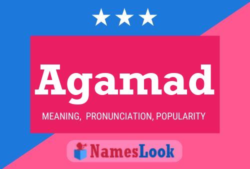 Agamad Name Poster