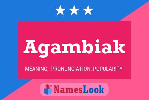 Agambiak Name Poster