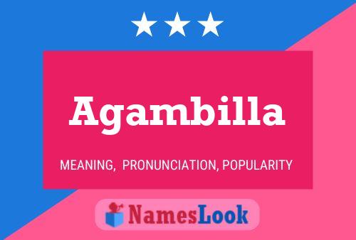 Agambilla Name Poster