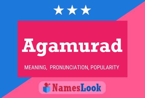 Agamurad Name Poster