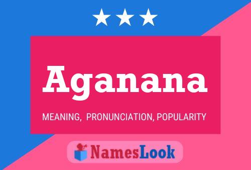 Aganana Name Poster