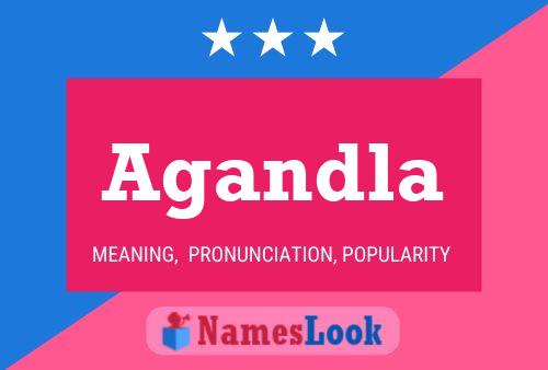 Agandla Name Poster