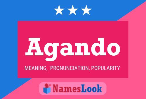 Agando Name Poster