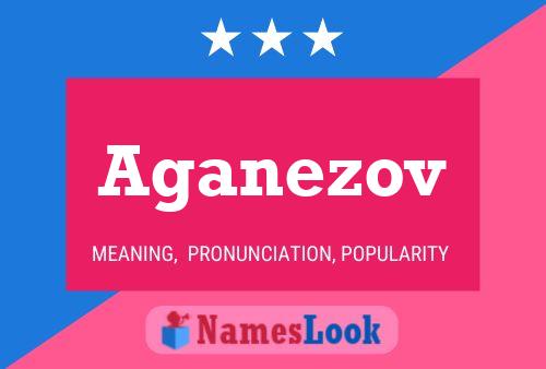 Aganezov Name Poster