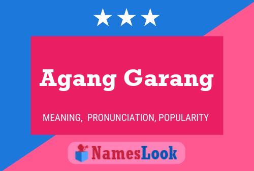 Agang Garang Name Poster