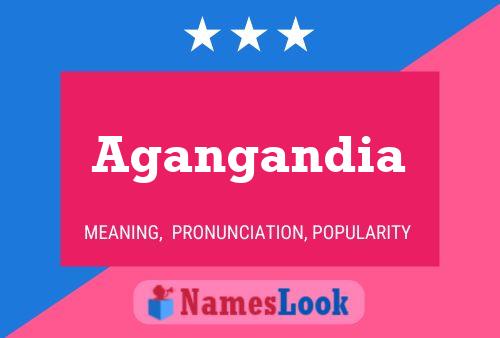 Agangandia Name Poster