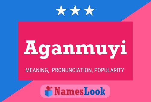 Aganmuyi Name Poster