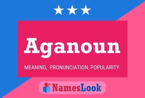 Aganoun Name Poster