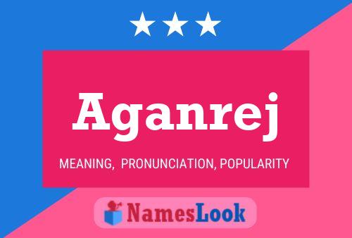 Aganrej Name Poster