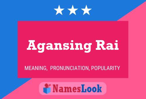 Agansing Rai Name Poster