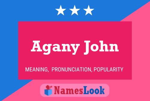 Agany John Name Poster