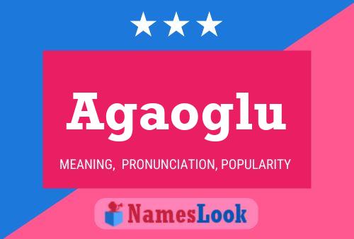 Agaoglu Name Poster