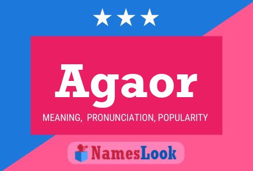 Agaor Name Poster