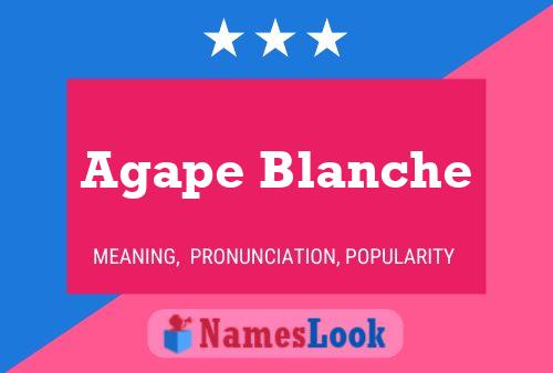 Agape Blanche Name Poster